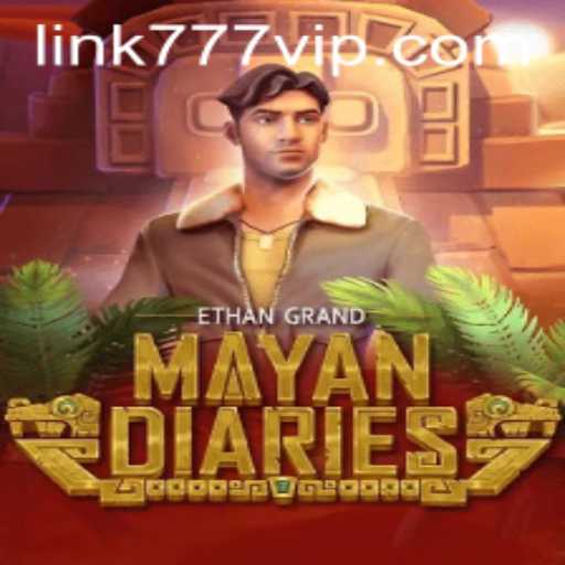 Explore the Enchanting World of MayanDiaries with 777vip